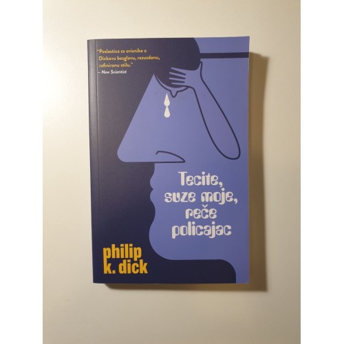 Tecite, suze moje, reče policajac