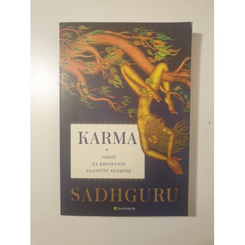 Karma - Vodič za kreiranje vlastite sudbine