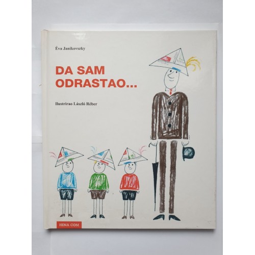 Da sam odrastao... Da sam odrastao...