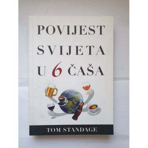 Povijest svijeta u 6 čaša Povijest svijeta u 6 čaša