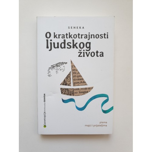 O kratkotrajnosti ljudskog života - Pisma majci i prijateljima