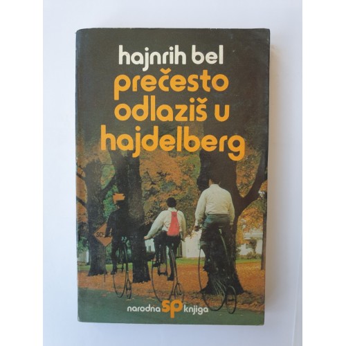 Prečesto odlaziš u Hajdelberg