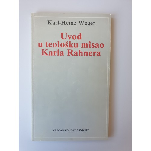 Uvod u teološku misao Karla Rahnera Uvod u teološku misao Karla Rahnera