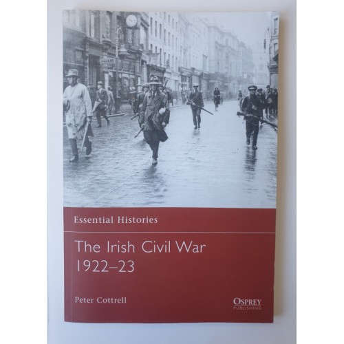 The Irish Civil War 1922-23 The Irish Civil War 1922-23