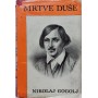 Mrtve duše I-II - Nikolaj Vasiljevič Gogolj
