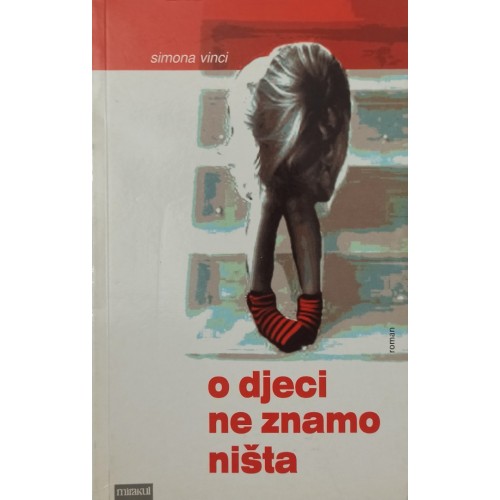 O djeci ne znamo ništa