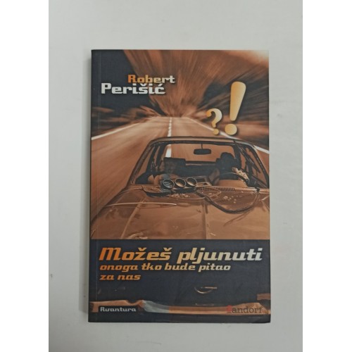 Možeš pljunuti onoga tko bude pitao za nas