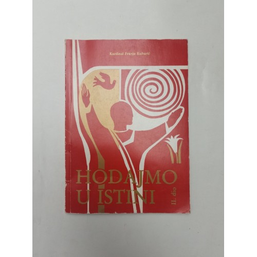 Hodajmo u istini - II. dio - Poslanice i poruke (1970. - 1985.)