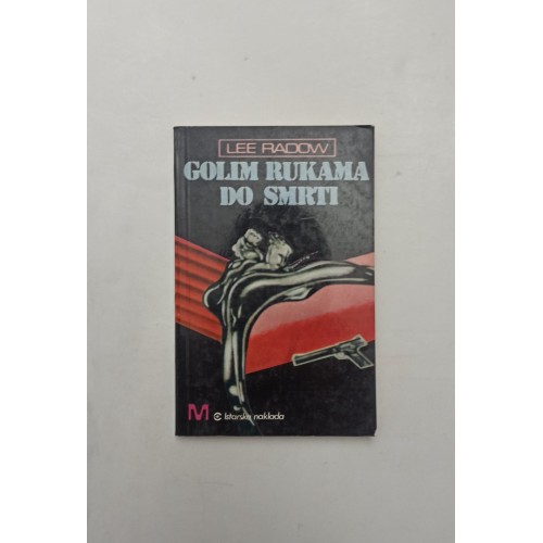 Golim rukama do smrti