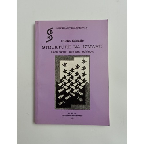 Strukture na izmaku - Klase, sukobi i socijalna mobilnost