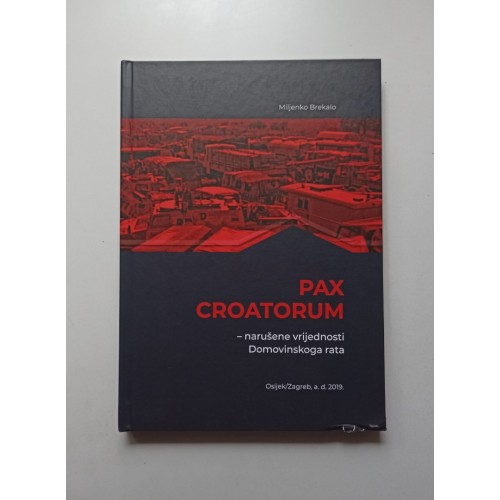 Pax croatorum - Narušene vrijednosti Domovinskoga rata