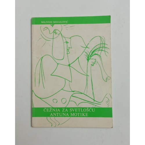 Čežnja za svetlošću Antuna Motike