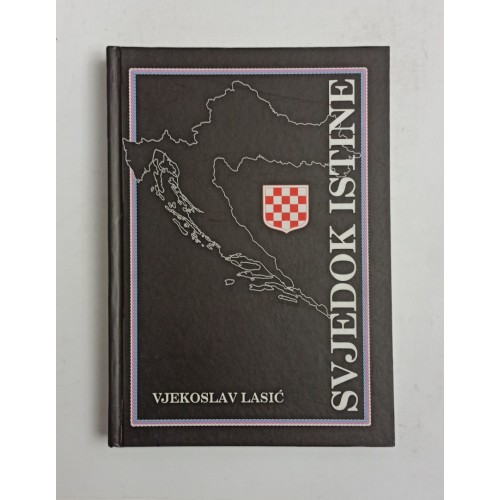 Svjedok istine - Zagovornik slobodne hrvatske države