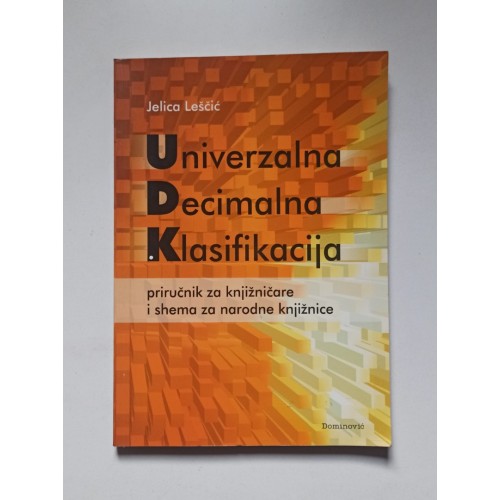 Univerzalna decimalna klasifikacija - Priručnik za knjižničare i shema za narodne knjižnice