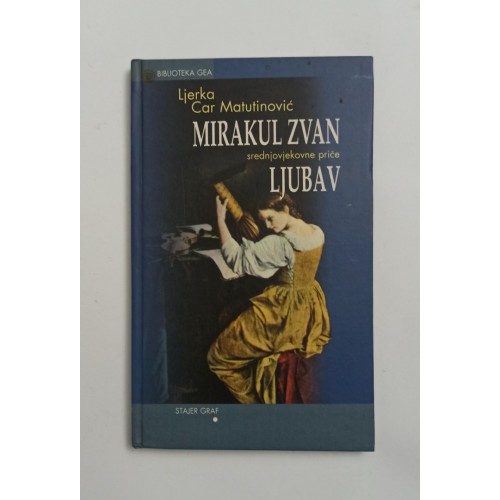 Mirakul zvan ljubav - Srednjovjekovne priče