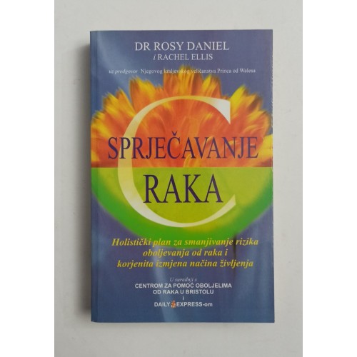 Sprječavanje raka - Holistički plan za smanjivanje rizika oboljevanja od raka i korjenita izmjena načina življenja