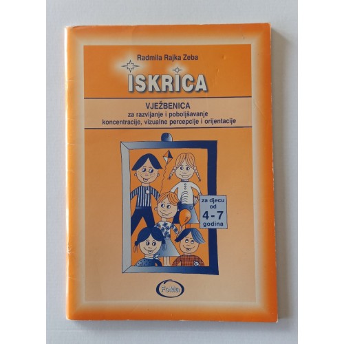 Iskrica - Vježbenica za razvijanje i poboljšavanje koncentracije, vizualne percepcije i orijentacije