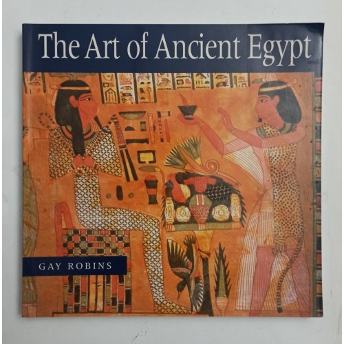 The Art of Ancient Egypt The Art of Ancient Egypt