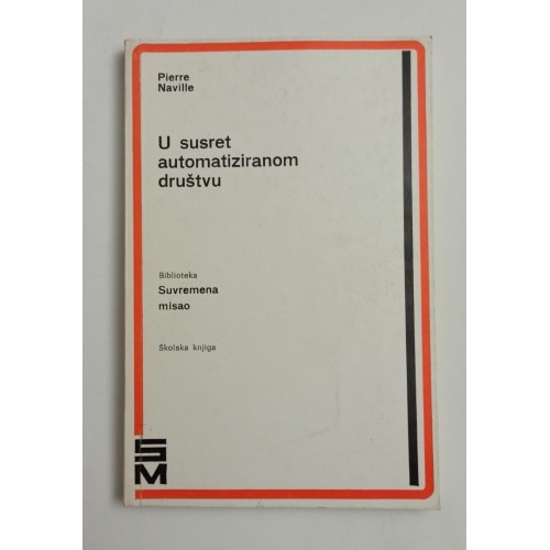 U susret automatiziranom društvu - Problemi rada i automatizacije