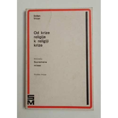 Od krize religije k religiji krize - Prilog raspravi o religiji u uvjetima suvremene krize