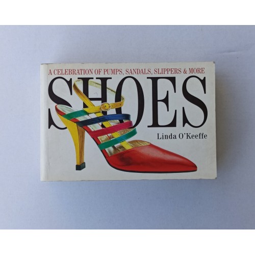 Shoes - A Celebration of Pumps, Sandals, Slippers & More