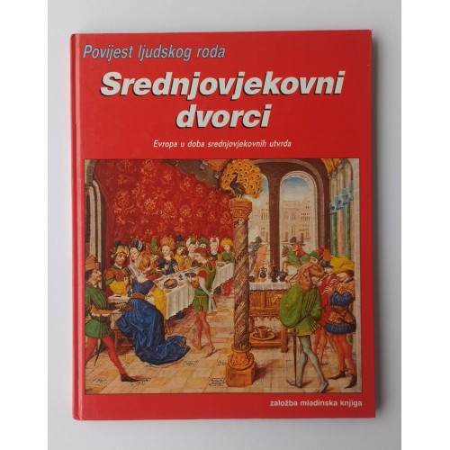 Povijest ljudskog roda - Srednjovjekovni dvorci Povijest ljudskog roda - Srednjovjekovni dvorci