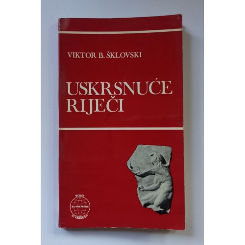 Šklovski - Uskrsnuće riječi Šklovski - Uskrsnuće riječi