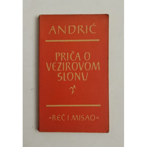 Andrić - Priča o vezirovom slonu