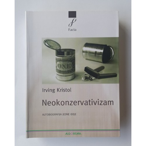 Neokonzervativizam - Autobiografija jedne ideje Neokonzervativizam - Autobiografija jedne ideje