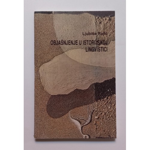 Objašnjenje u istorijskoj lingvistici Objašnjenje u istorijskoj lingvistici