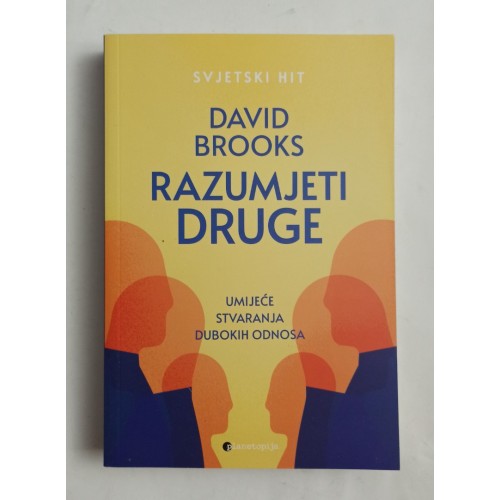 Razumjeti druge - Umijeće stvaranja dubokih odnosa Razumjeti druge - Umijeće stvaranja dubokih odnosa