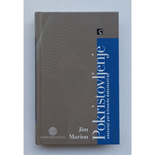 Pokristovljenje - Unutarnji put kršćanske duhovnosti Pokristovljenje - Unutarnji put kršćanske duhovnosti