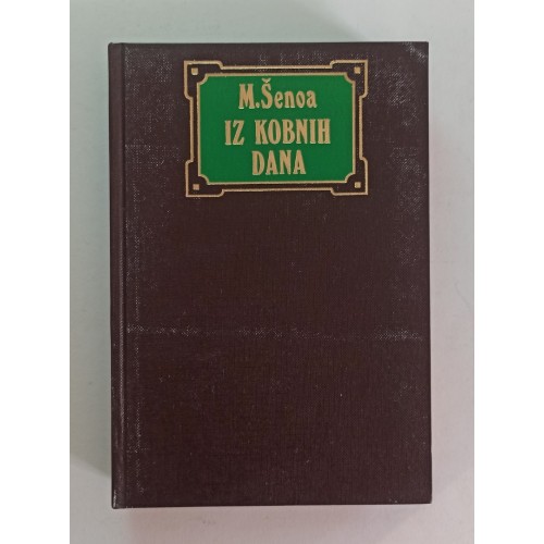 Milan Šenoa - Iz kobnih dana