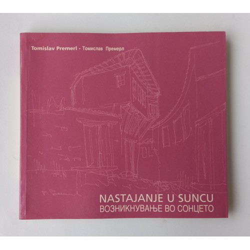 Nastajanje u suncu - Esej o makedonskoj arhitekturi s putovanja ljeta 1962