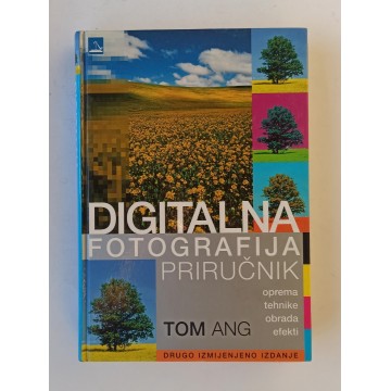 Tom Ang - Digitalna fotografija priručnik