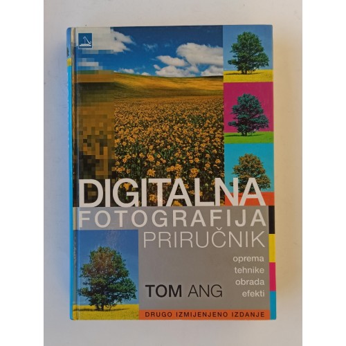 Tom Ang - Digitalna fotografija priručnik