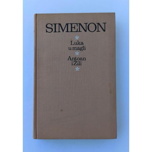 Simenon - Luka u magli / Antoan i Žili