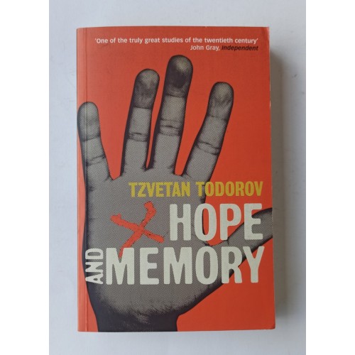 Hope And Memory: Lessons from the Twentieth Century