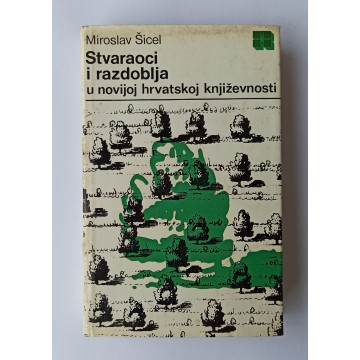 Stvaraoci i razdoblja u novijoj hrvatskoj književnosti: Analize i sinteze