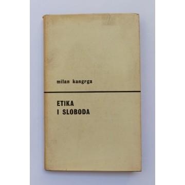 Kangrga - Etika i sloboda