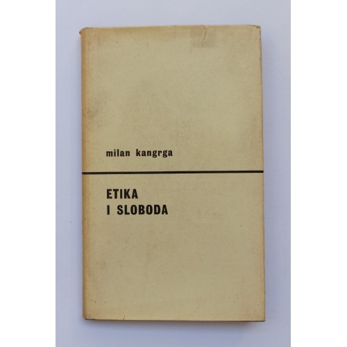 Kangrga - Etika i sloboda