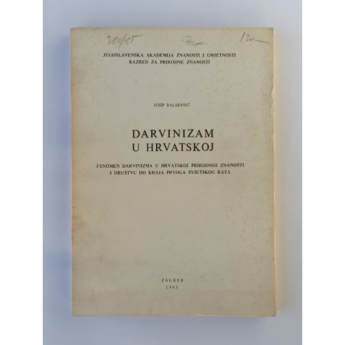 Darvinizam u Hrvatskoj - Fenomen darvinizma u hrvatskoj prirodnoj znanosti i društvu do kraja prvog svjetskog rata