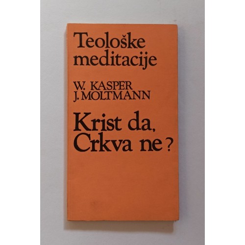 Kasper / Moltmann - Krist da - Crkva ne?
