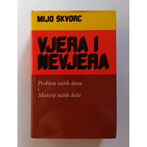 Vjera i nevjera - Problem naših dana i misterij naših duša