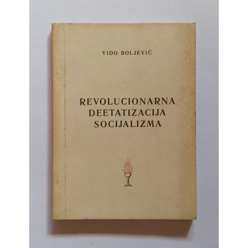 Revolucionarna deetatizacija socijalizma - Esej o revolucionarnoj dijalektici socijalizma