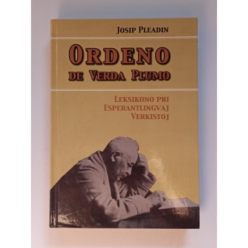 Ordeno de verda plumo - Leksikono pri esperantlingvaj verkistoj