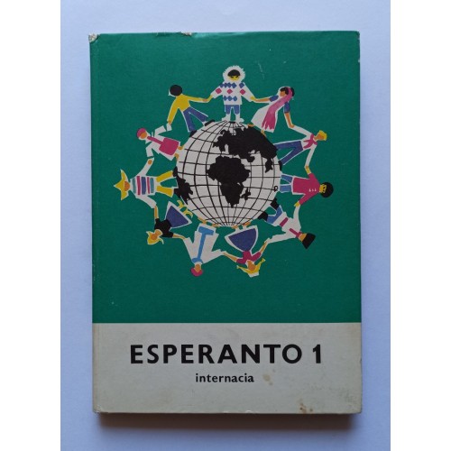 Esperanto 1 - Internacia lernolibro por la lerneja junularo