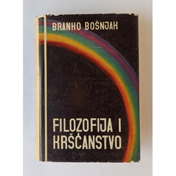 Filozofija i kršćanstvo - Racionalna kritika iracionalnog shvaćanja
