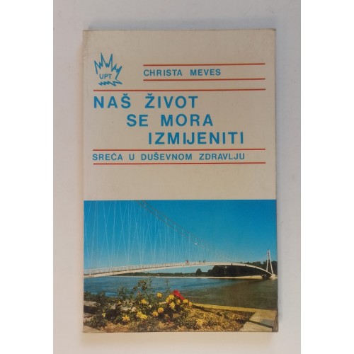 Naš život se mora izmijeniti - Sreća u duševnom zdravlju