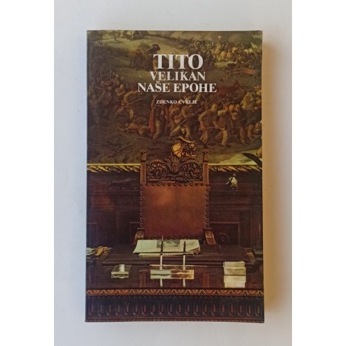 Tito - Velikan naše epohe